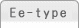 Ee-type